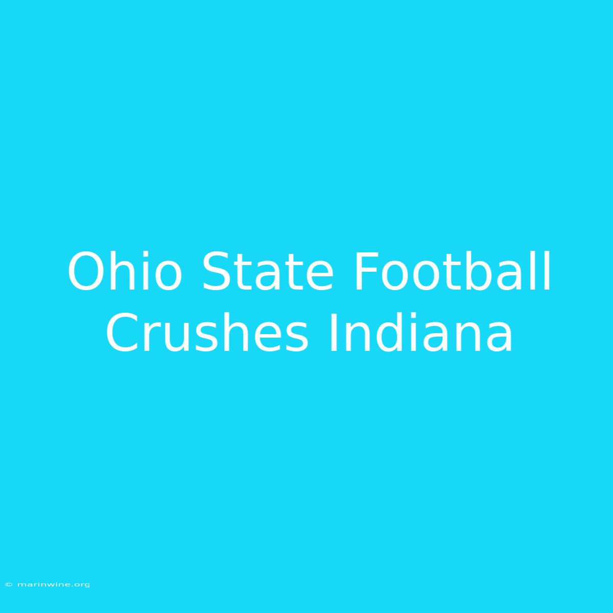 Ohio State Football Crushes Indiana