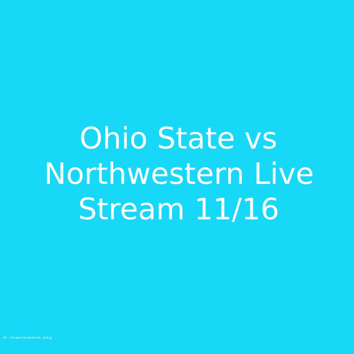 Ohio State Vs Northwestern Live Stream 11/16