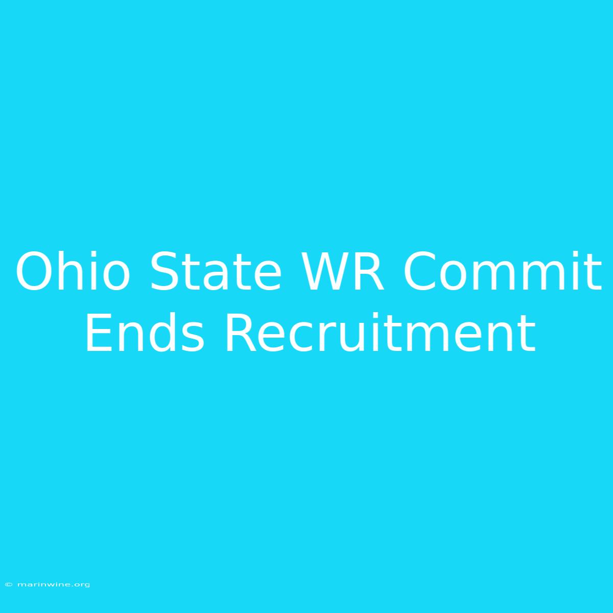 Ohio State WR Commit Ends Recruitment