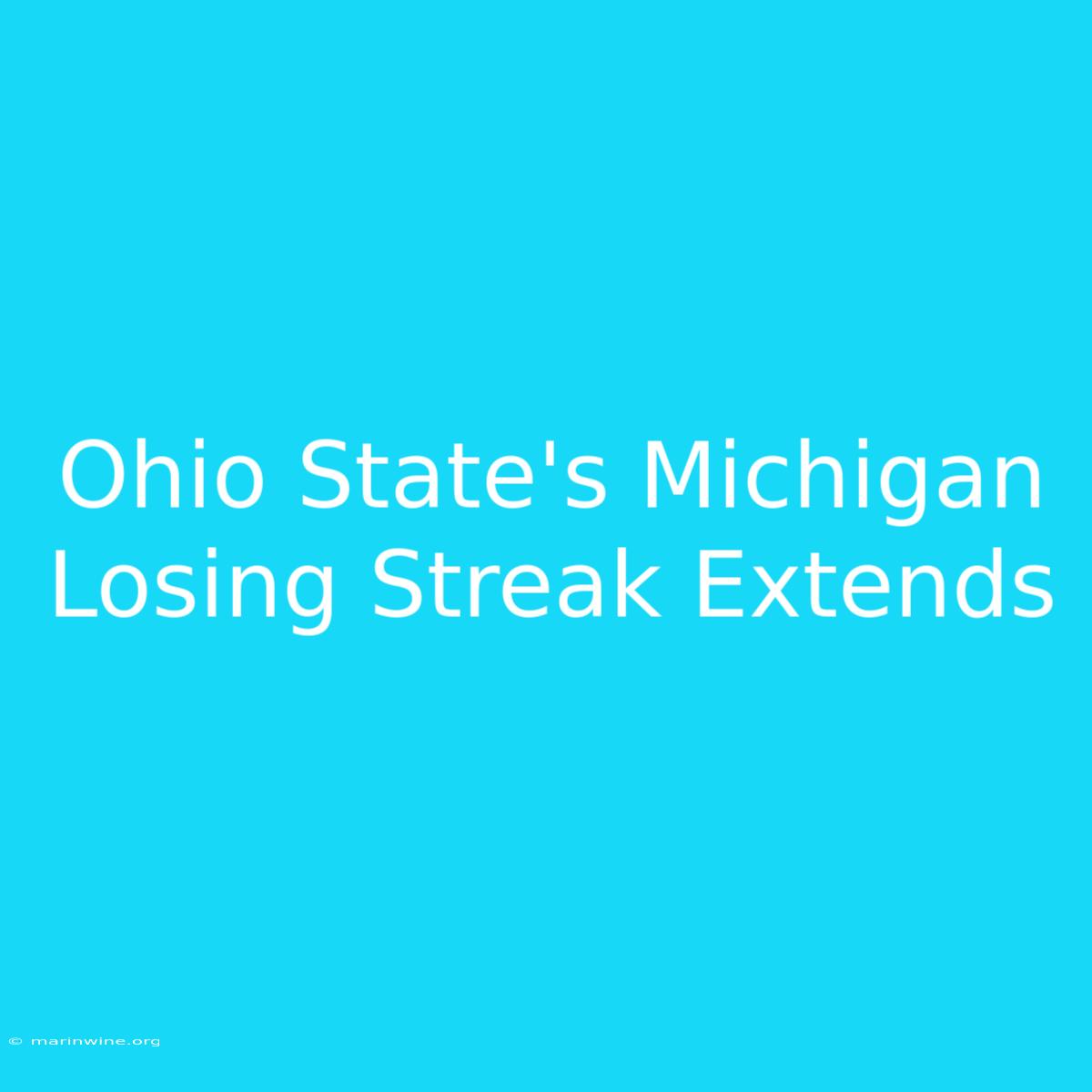 Ohio State's Michigan Losing Streak Extends