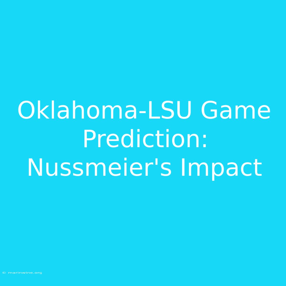 Oklahoma-LSU Game Prediction: Nussmeier's Impact