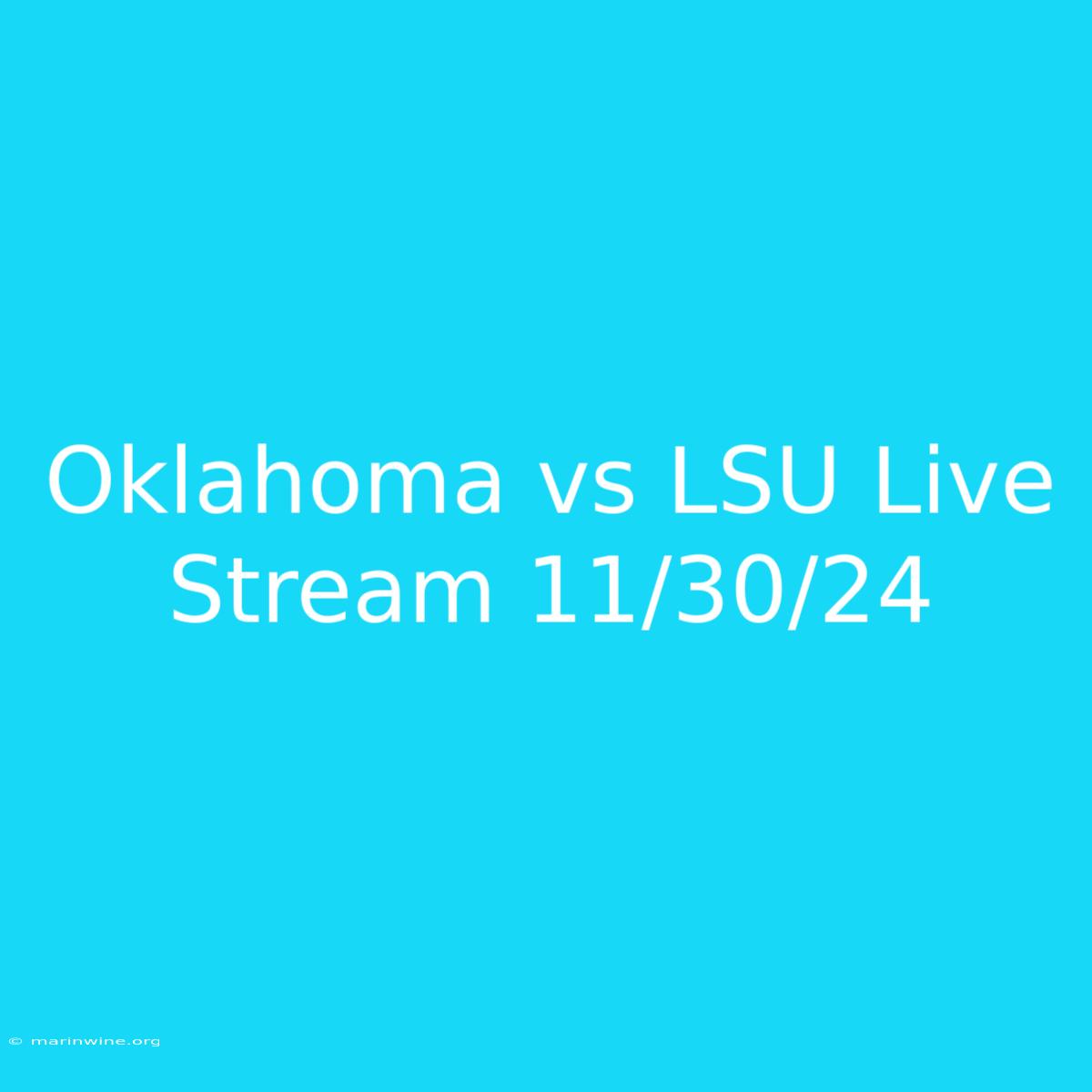 Oklahoma Vs LSU Live Stream 11/30/24