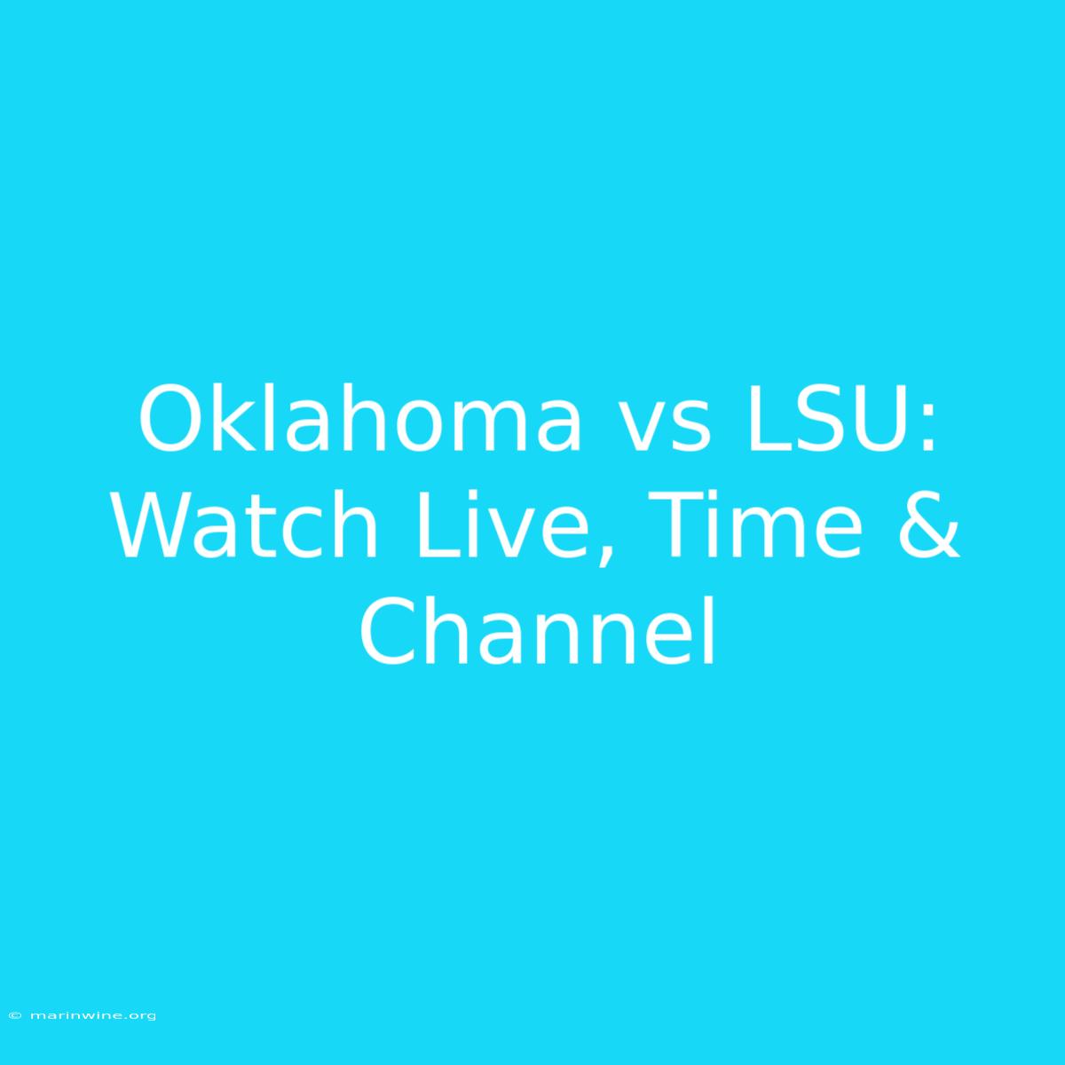 Oklahoma Vs LSU: Watch Live, Time & Channel