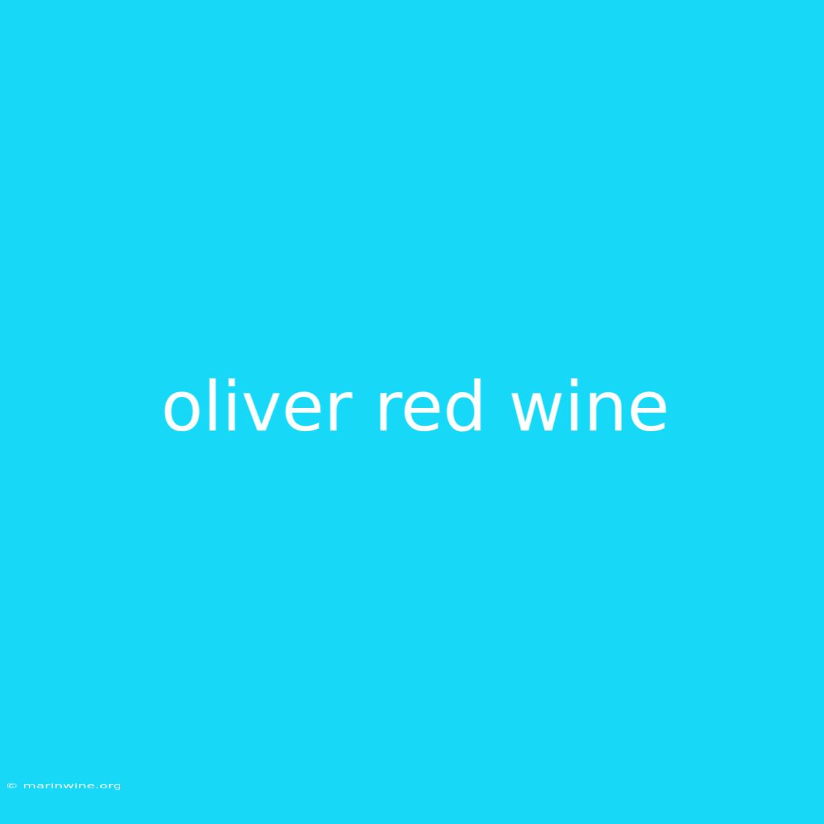 Oliver Red Wine