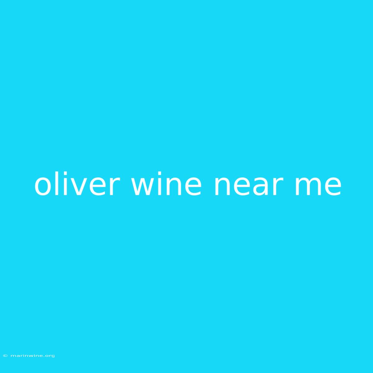 Oliver Wine Near Me