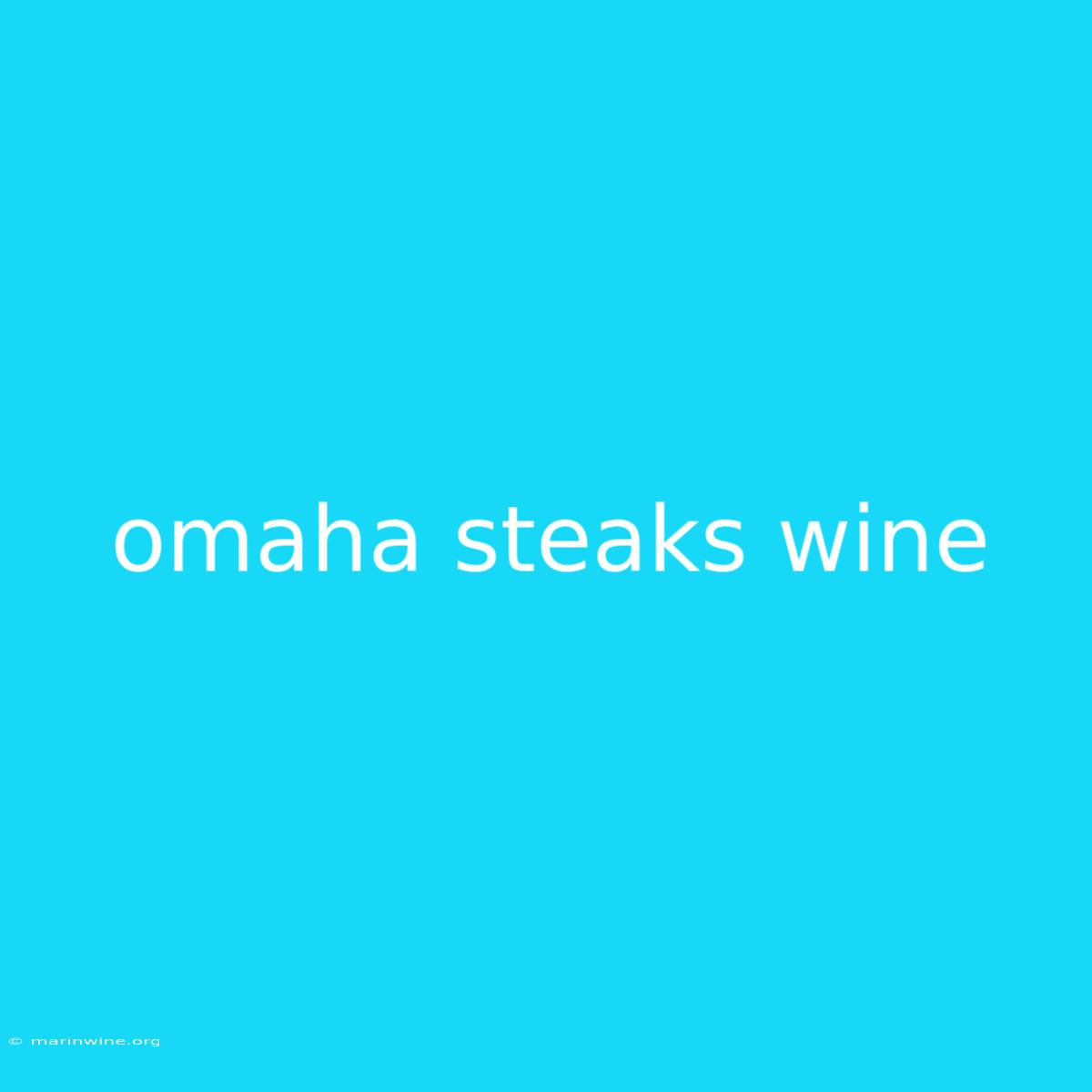 Omaha Steaks Wine