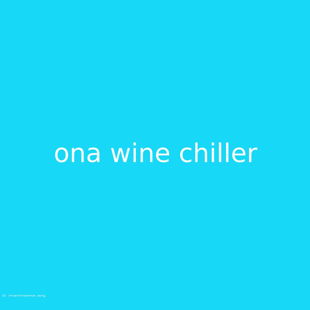 Ona Wine Chiller