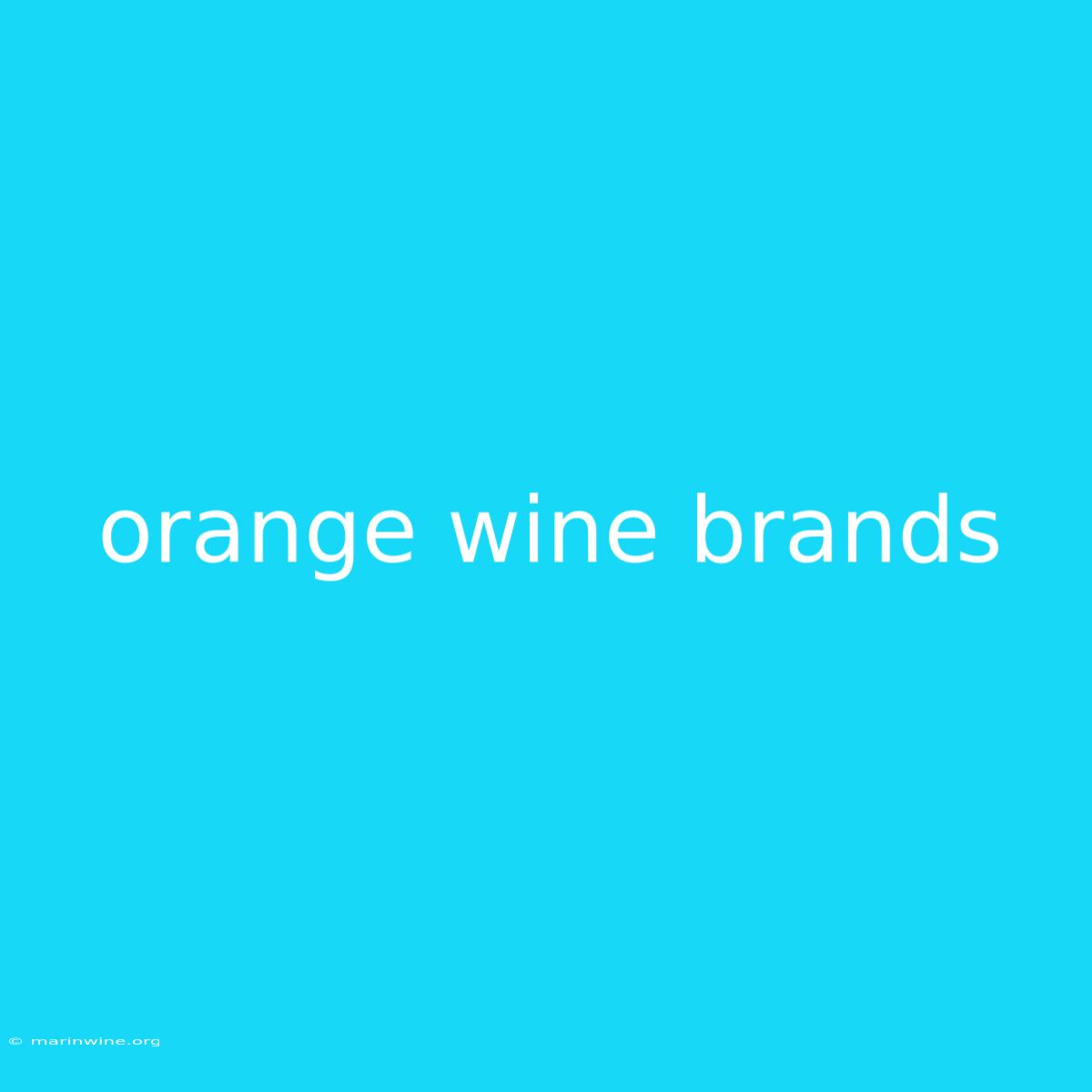 Orange Wine Brands