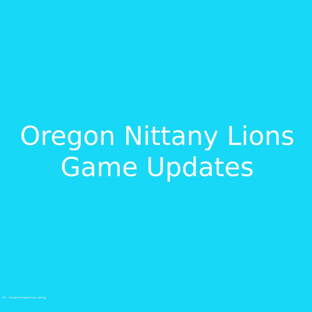 Oregon Nittany Lions Game Updates