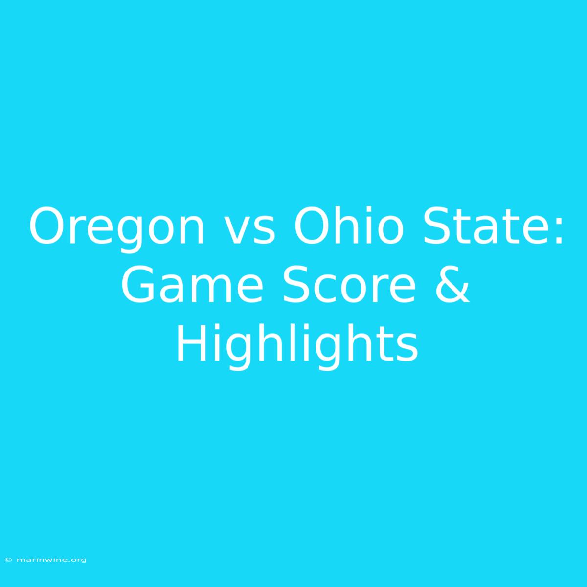 Oregon Vs Ohio State: Game Score & Highlights