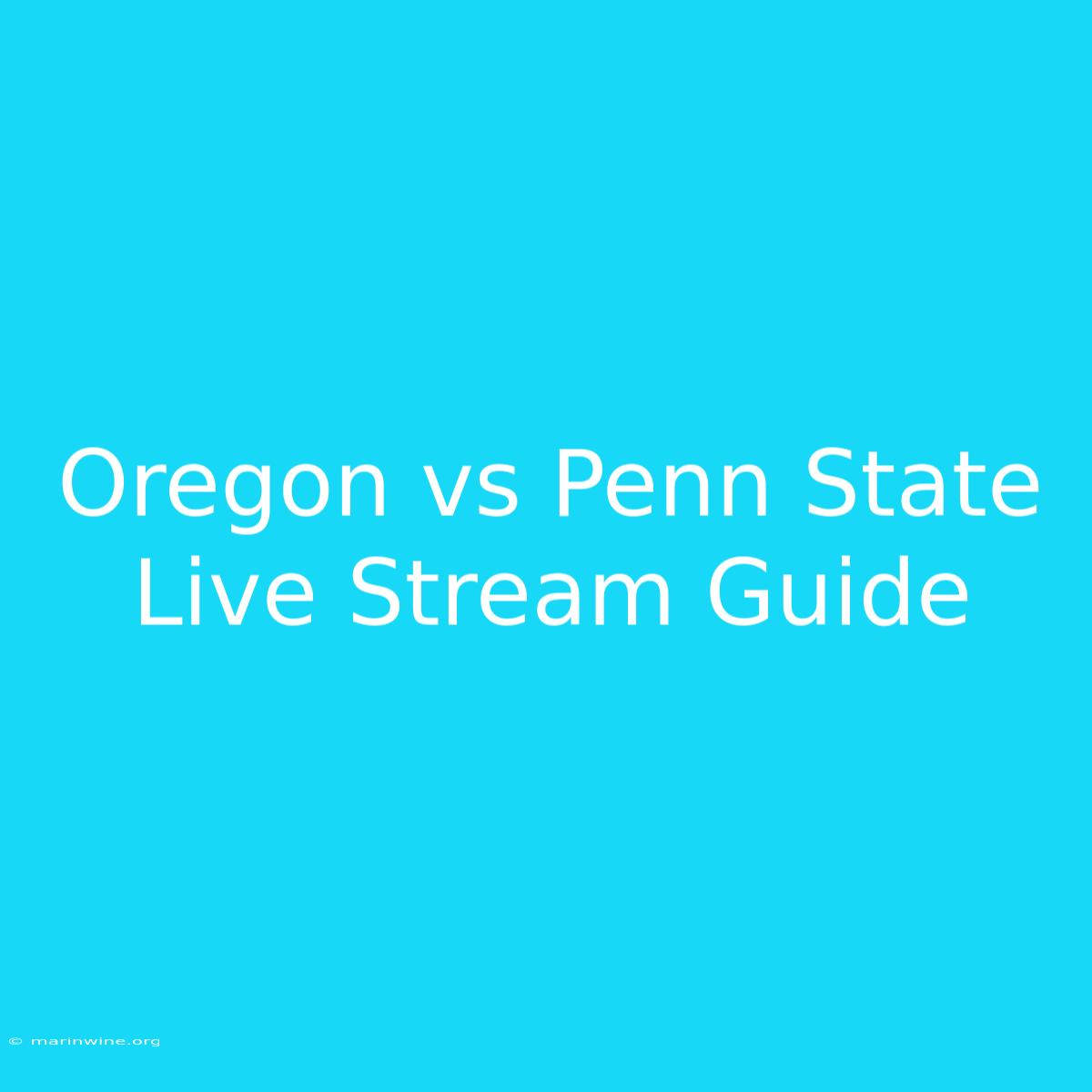 Oregon Vs Penn State Live Stream Guide