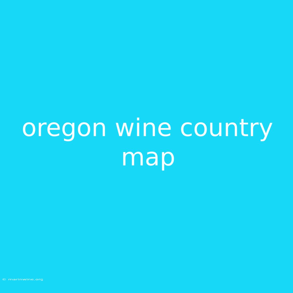 Oregon Wine Country Map