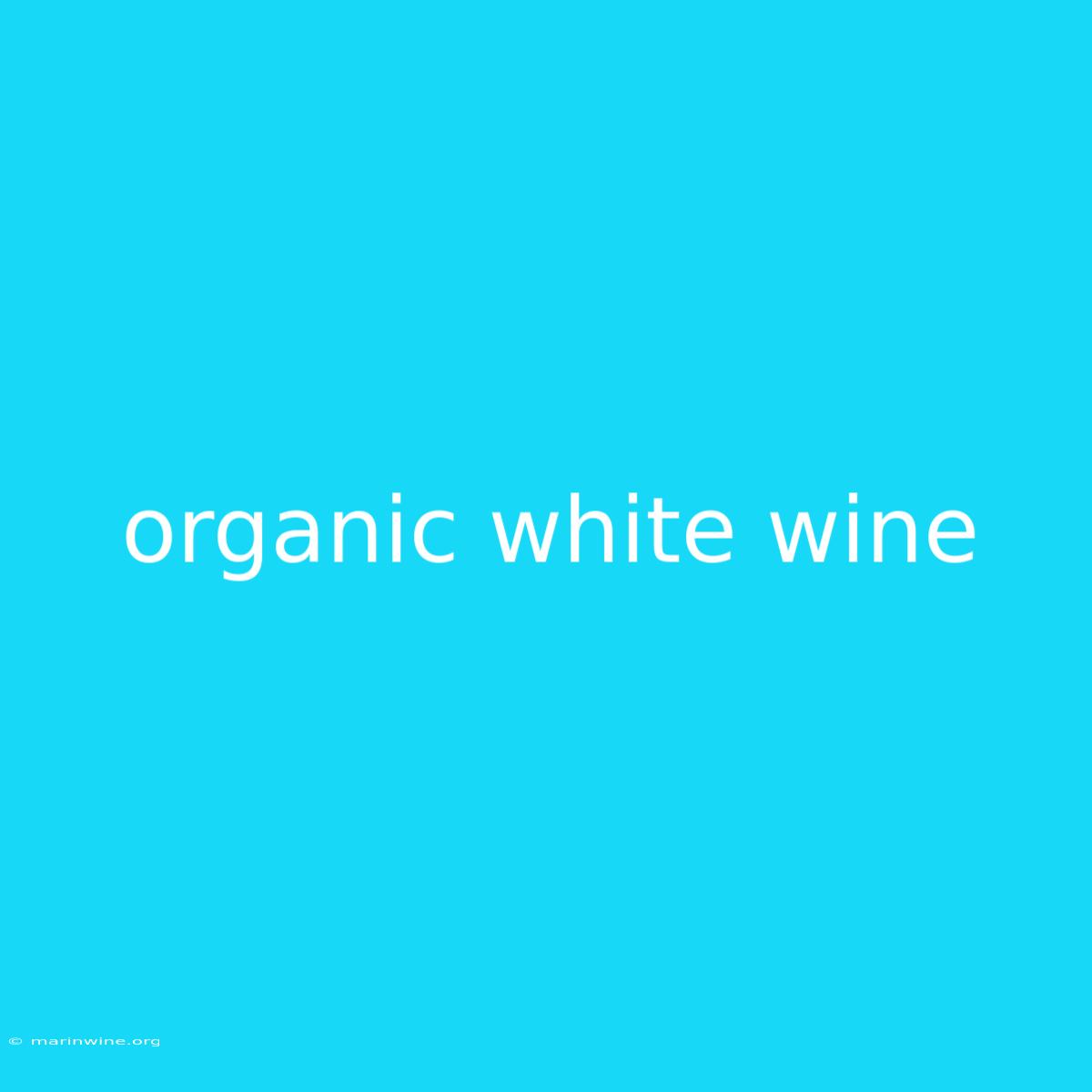 Organic White Wine