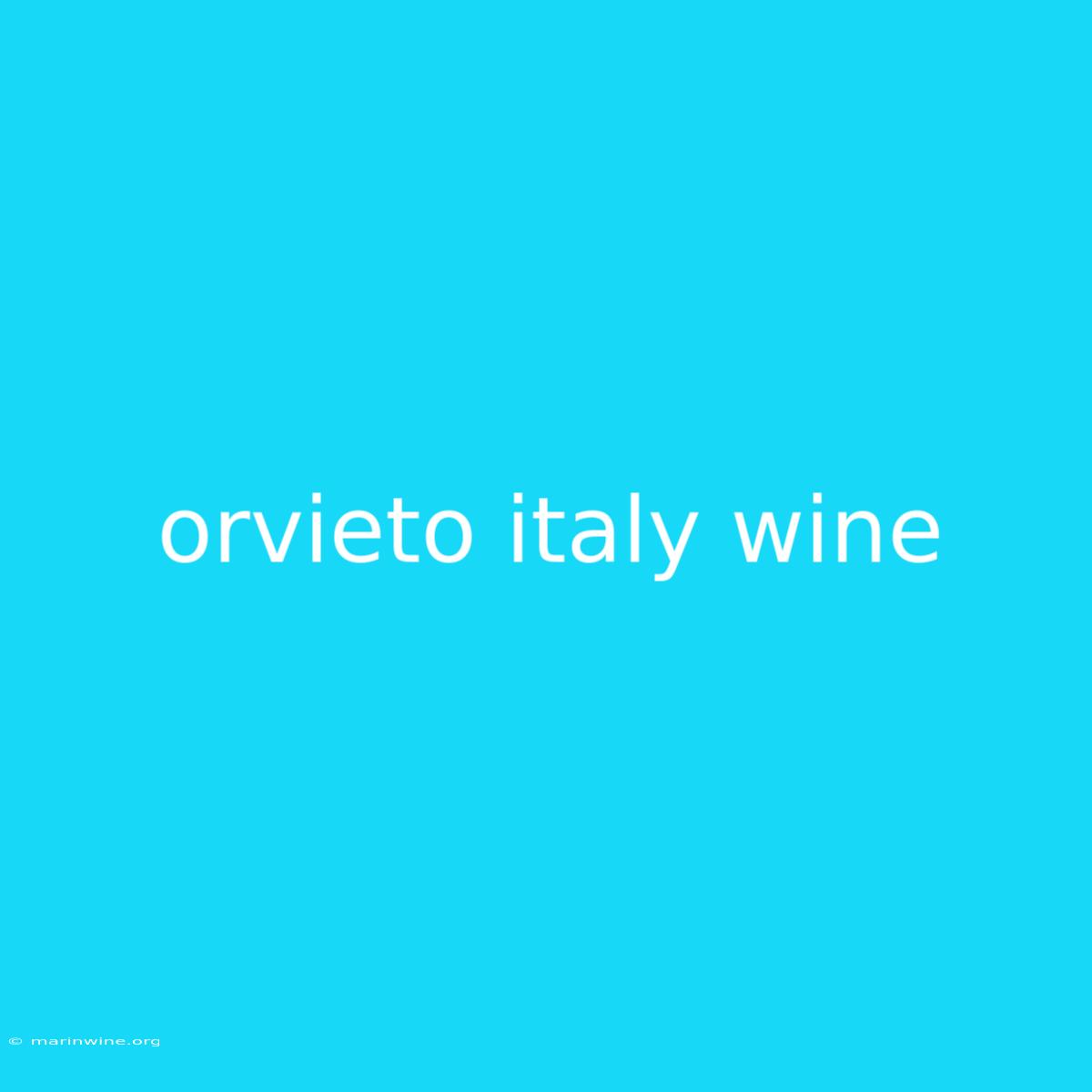 Orvieto Italy Wine