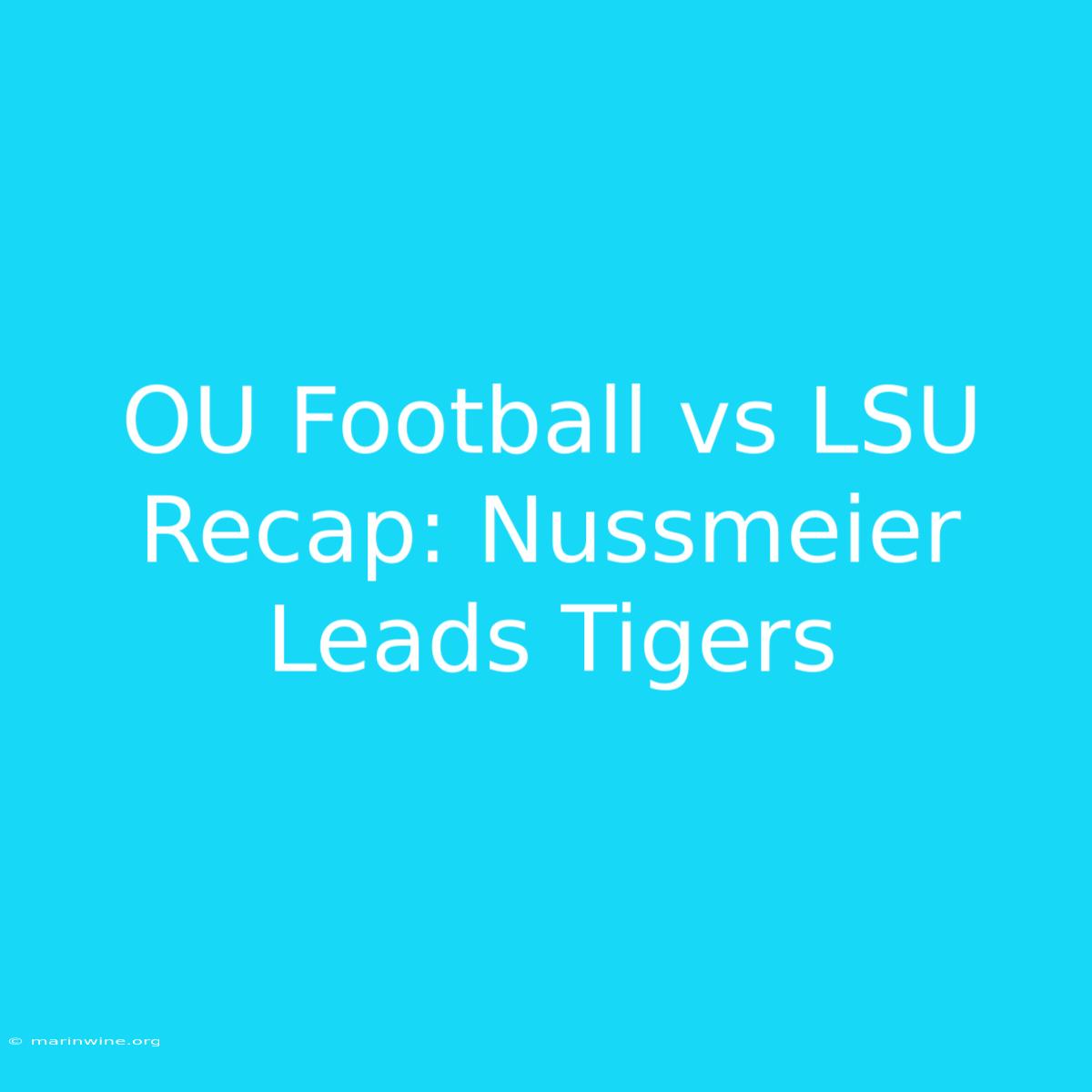 OU Football Vs LSU Recap: Nussmeier Leads Tigers