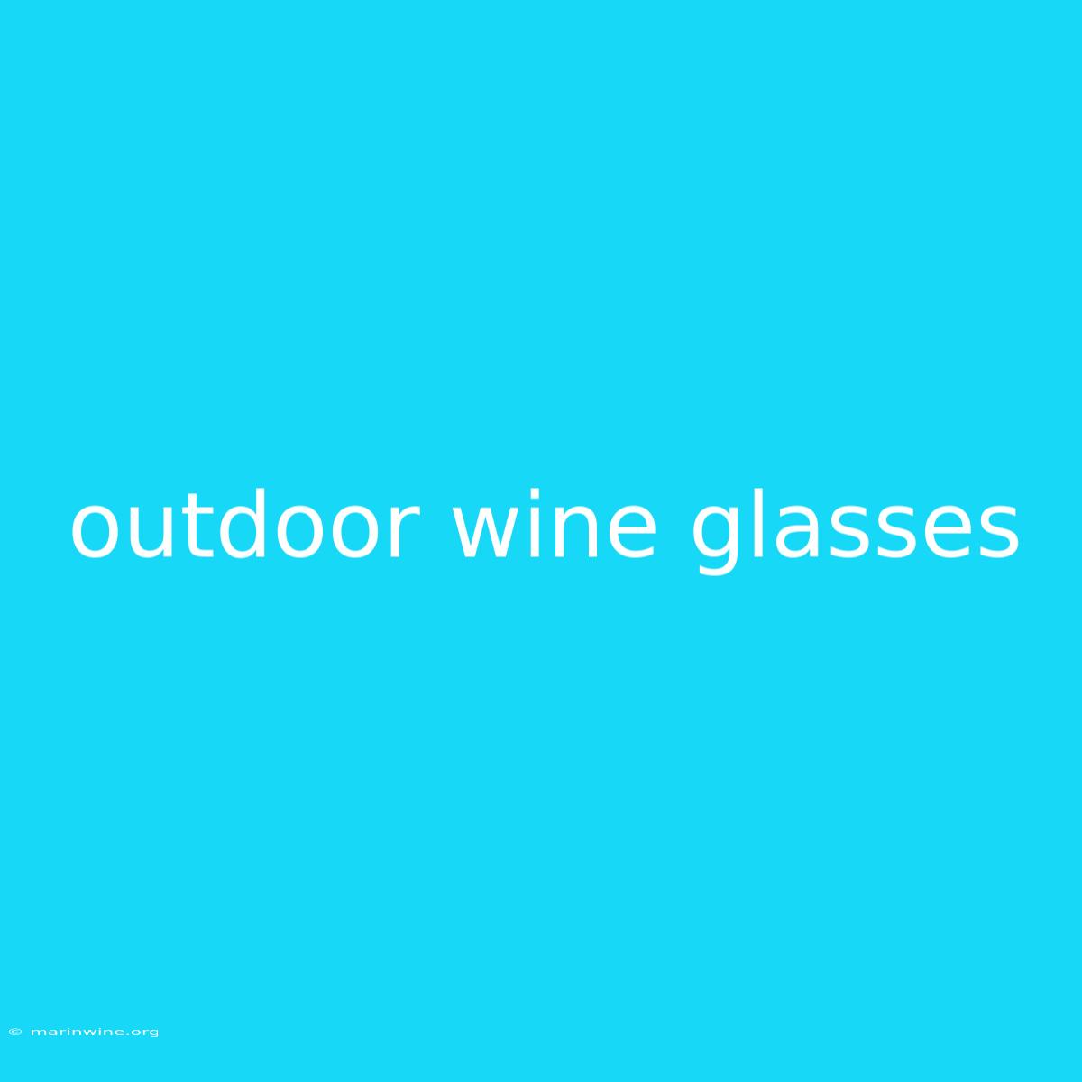 Outdoor Wine Glasses