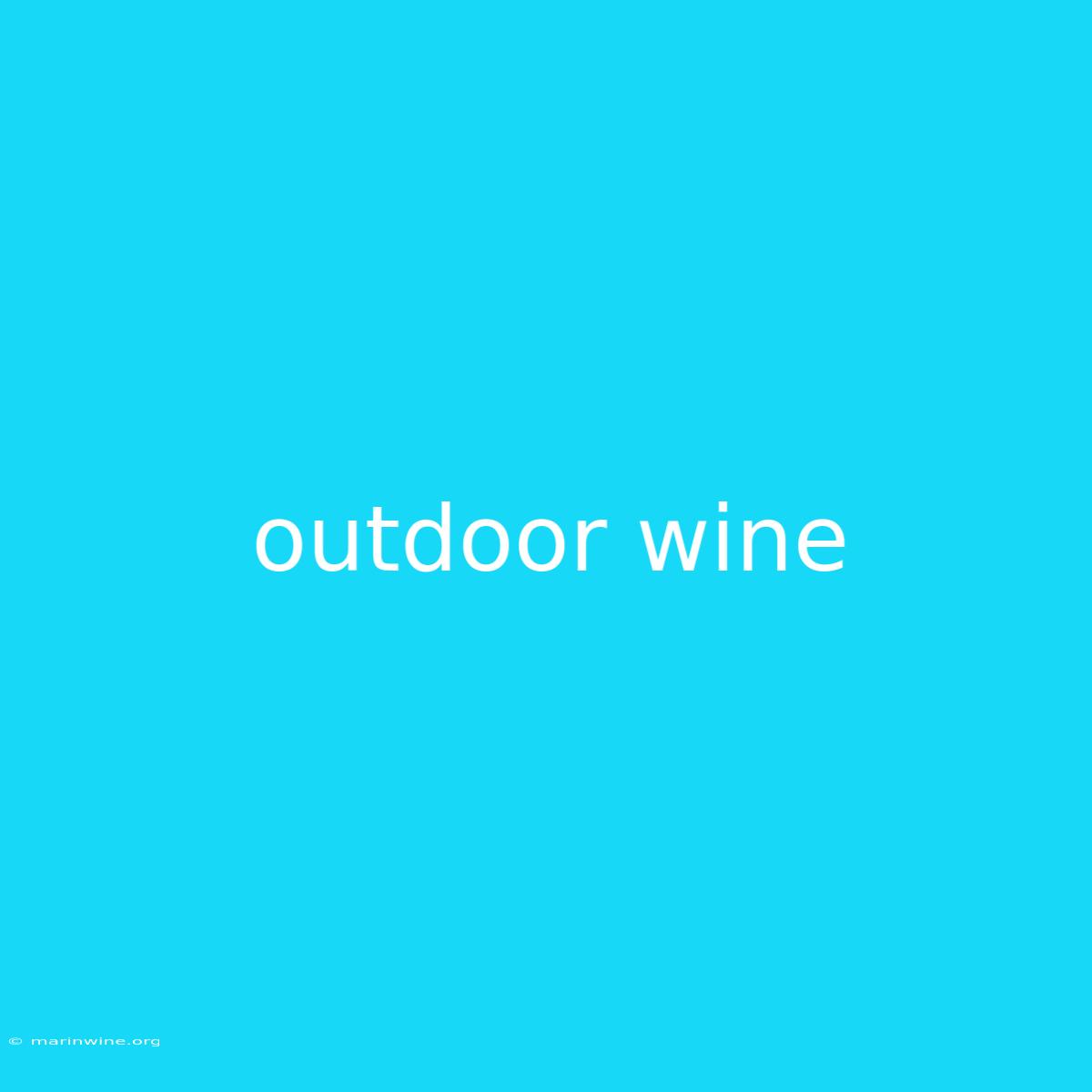 Outdoor Wine