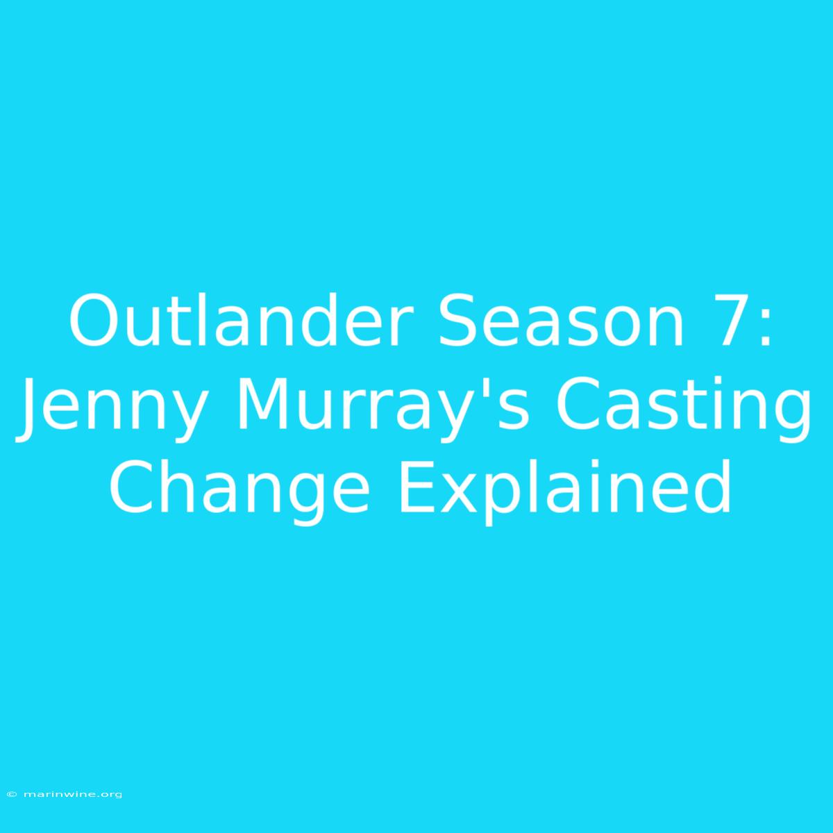 Outlander Season 7: Jenny Murray's Casting Change Explained