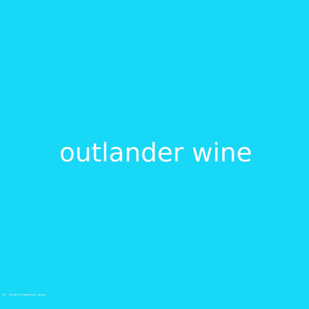 Outlander Wine