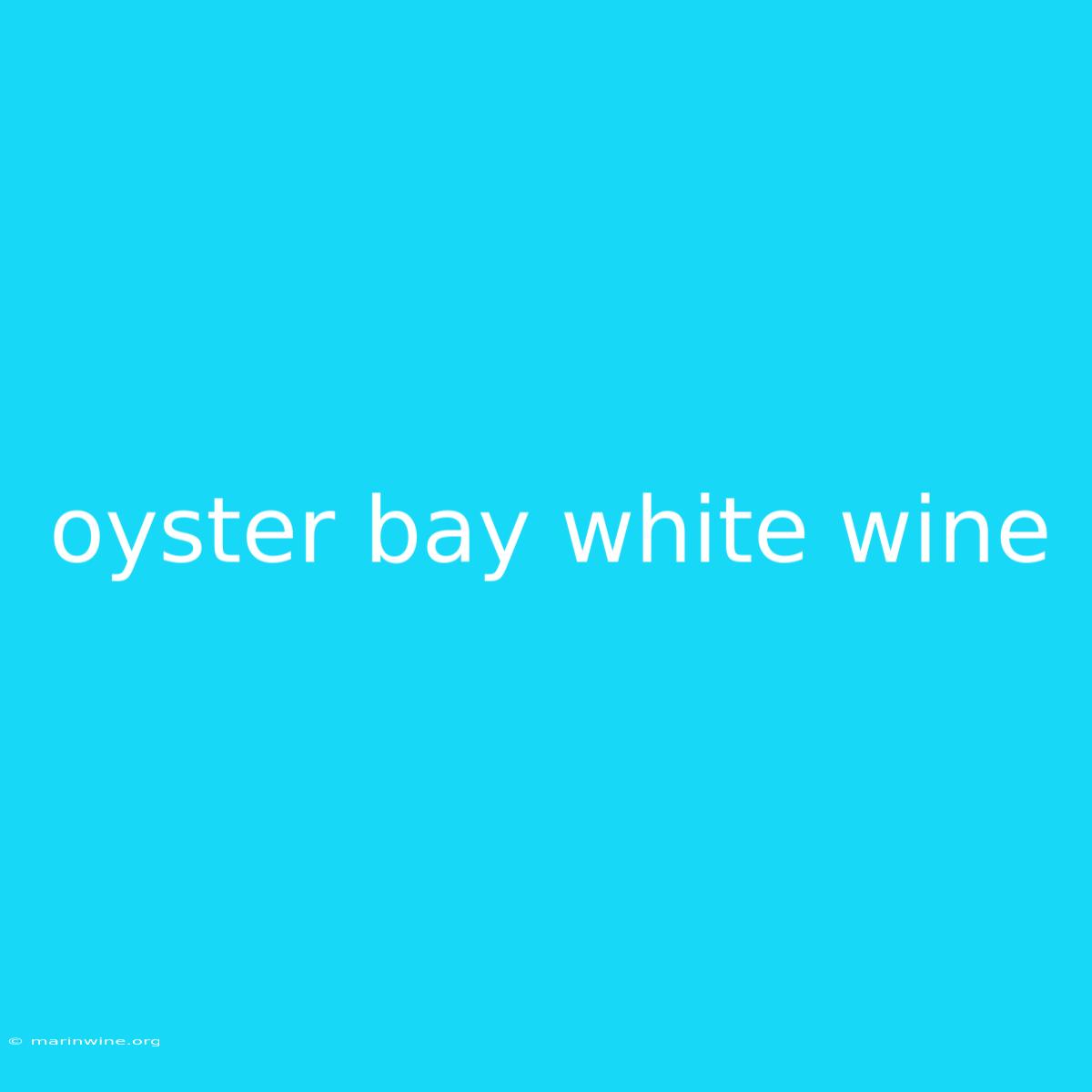 Oyster Bay White Wine