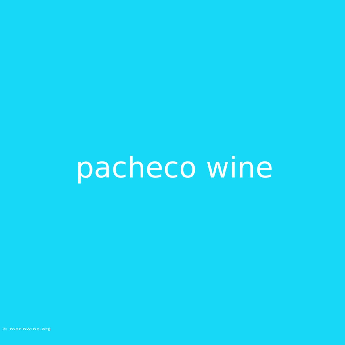 Pacheco Wine