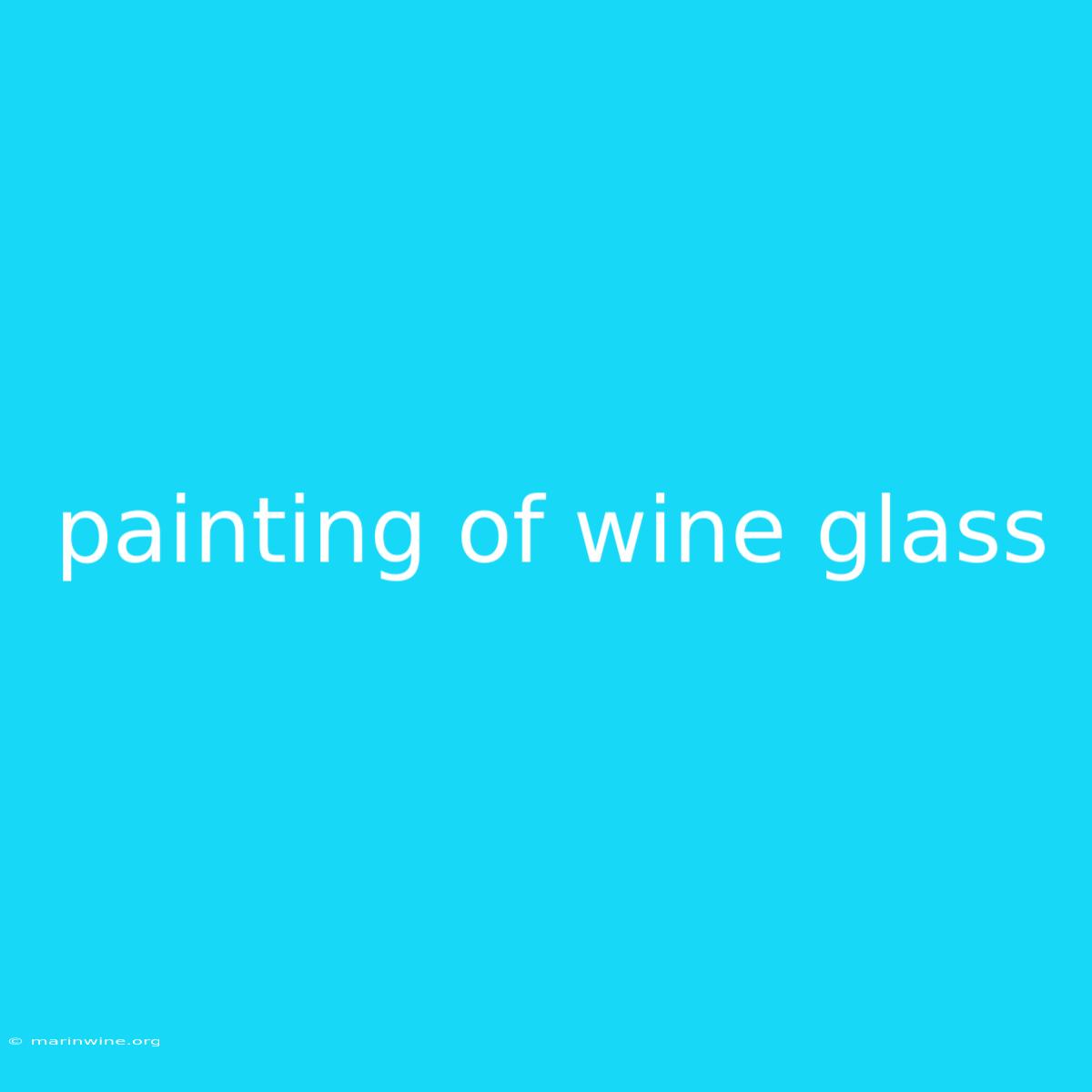 Painting Of Wine Glass