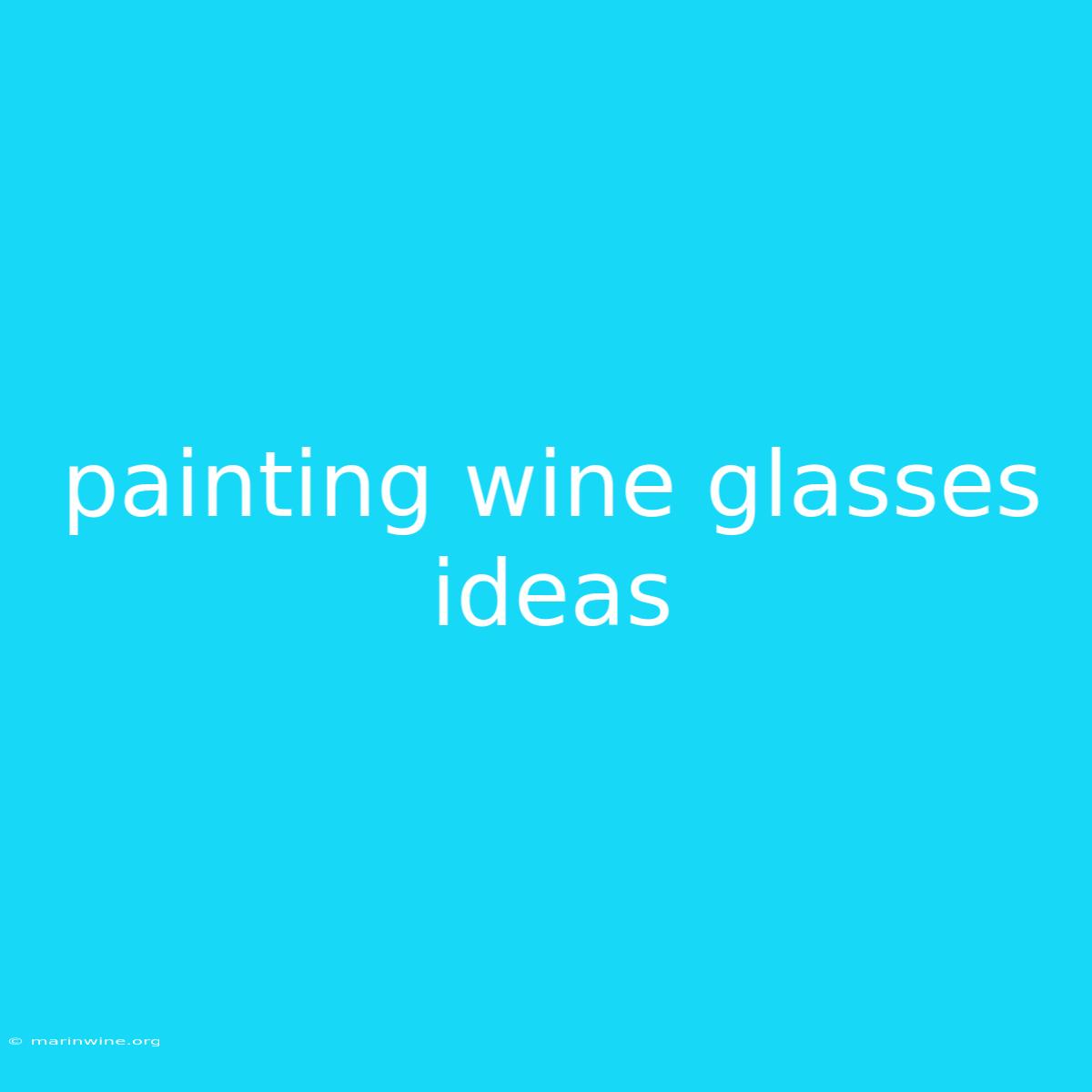 Painting Wine Glasses Ideas