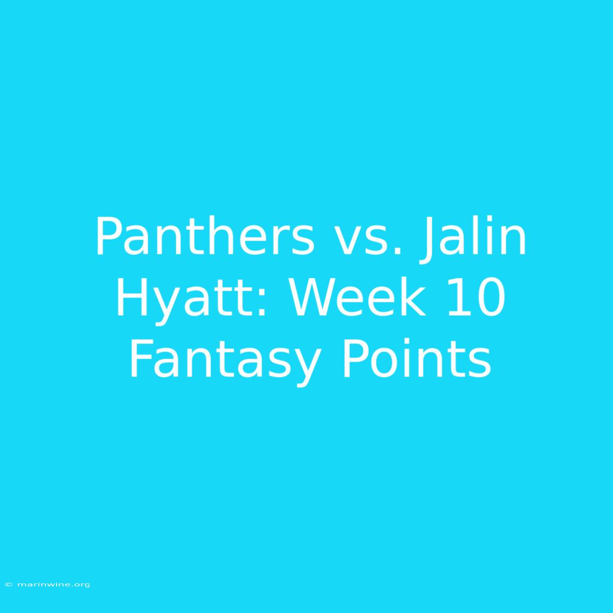 Panthers Vs. Jalin Hyatt: Week 10 Fantasy Points 