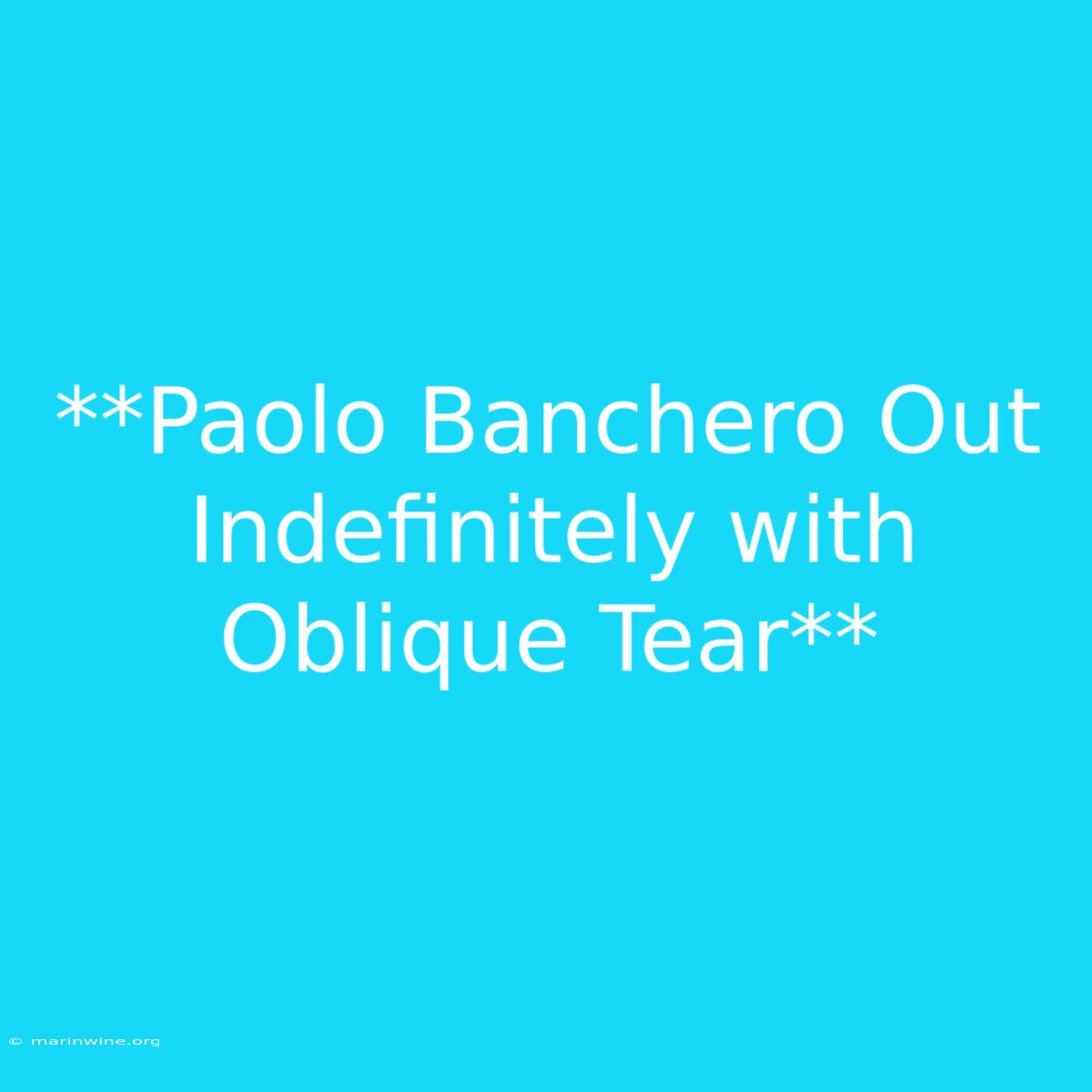 **Paolo Banchero Out Indefinitely With Oblique Tear**