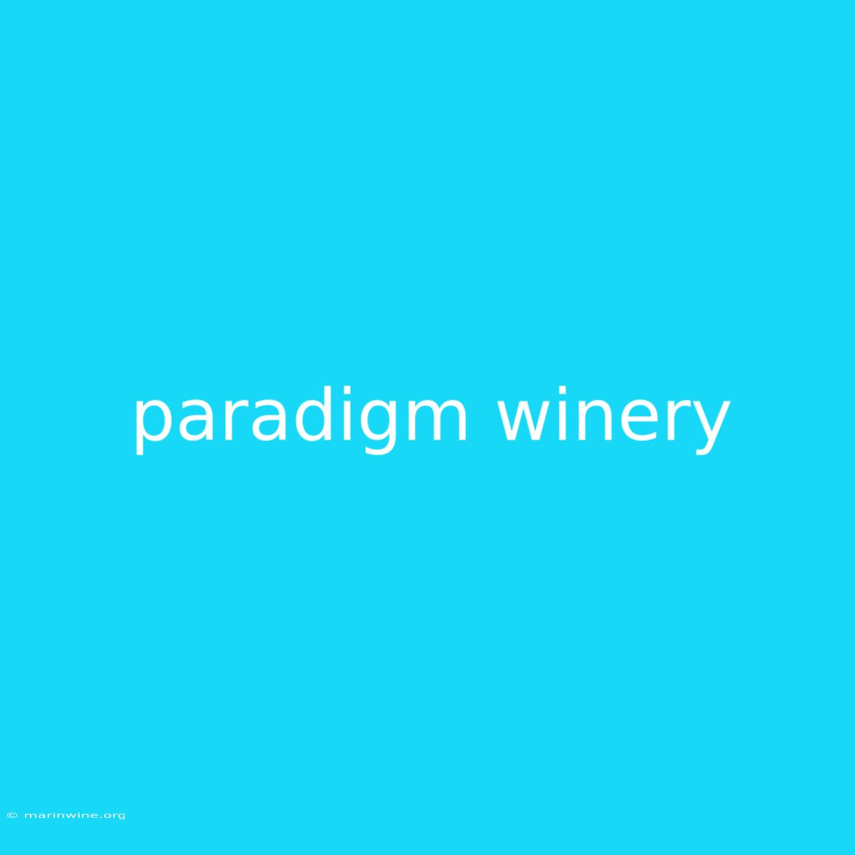 Paradigm Winery