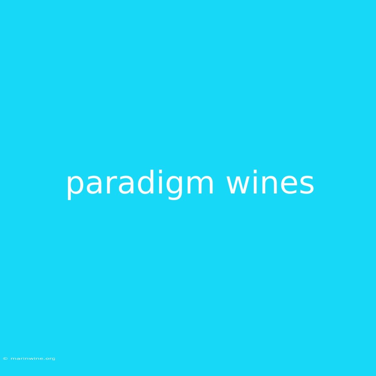 Paradigm Wines