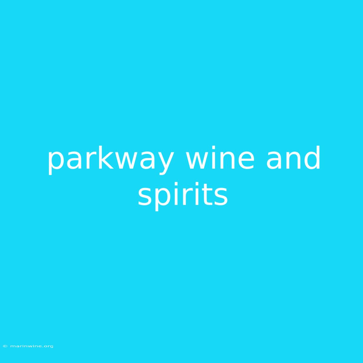 Parkway Wine And Spirits