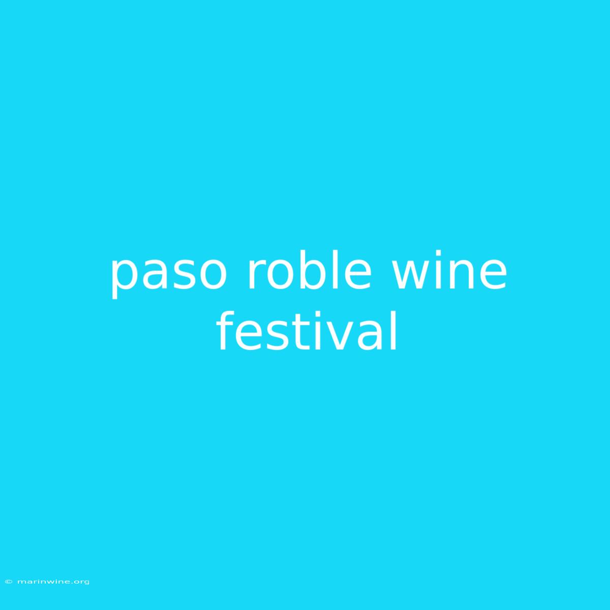 Paso Roble Wine Festival