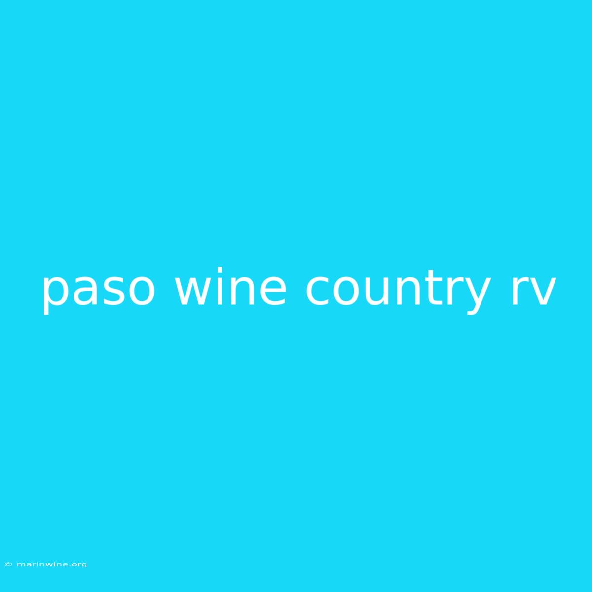 Paso Wine Country Rv