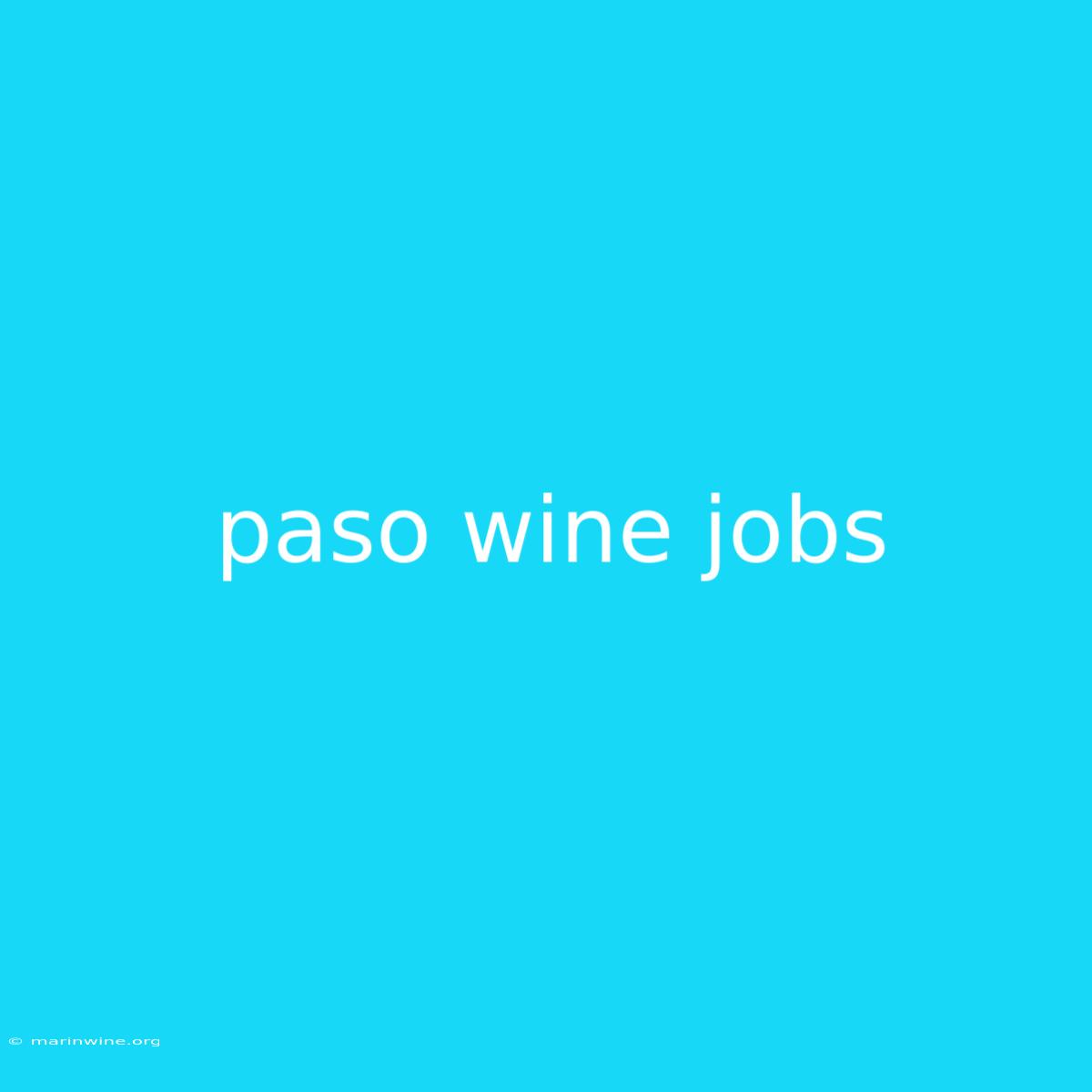 Paso Wine Jobs