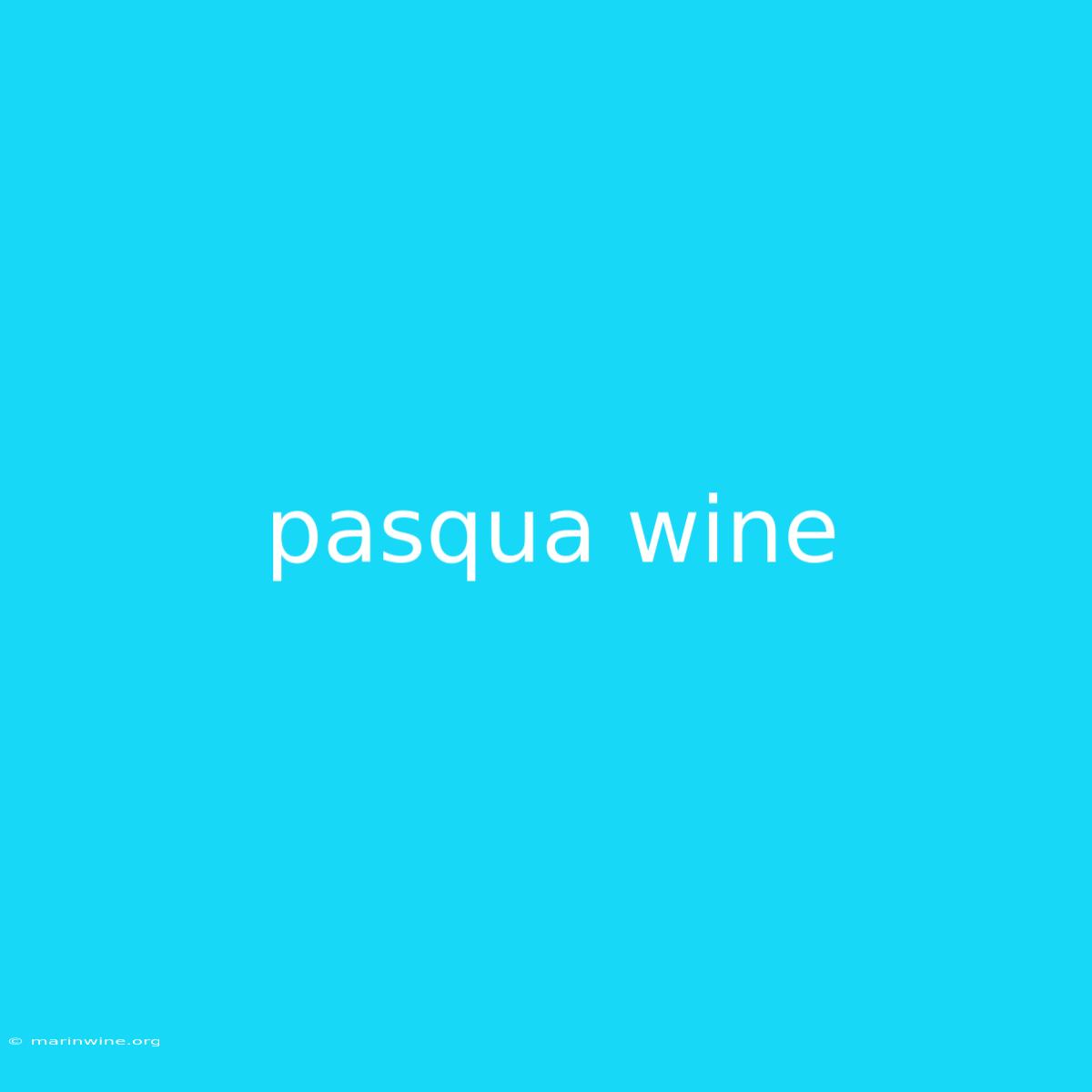 Pasqua Wine