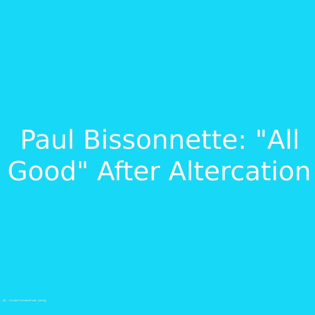 Paul Bissonnette: 