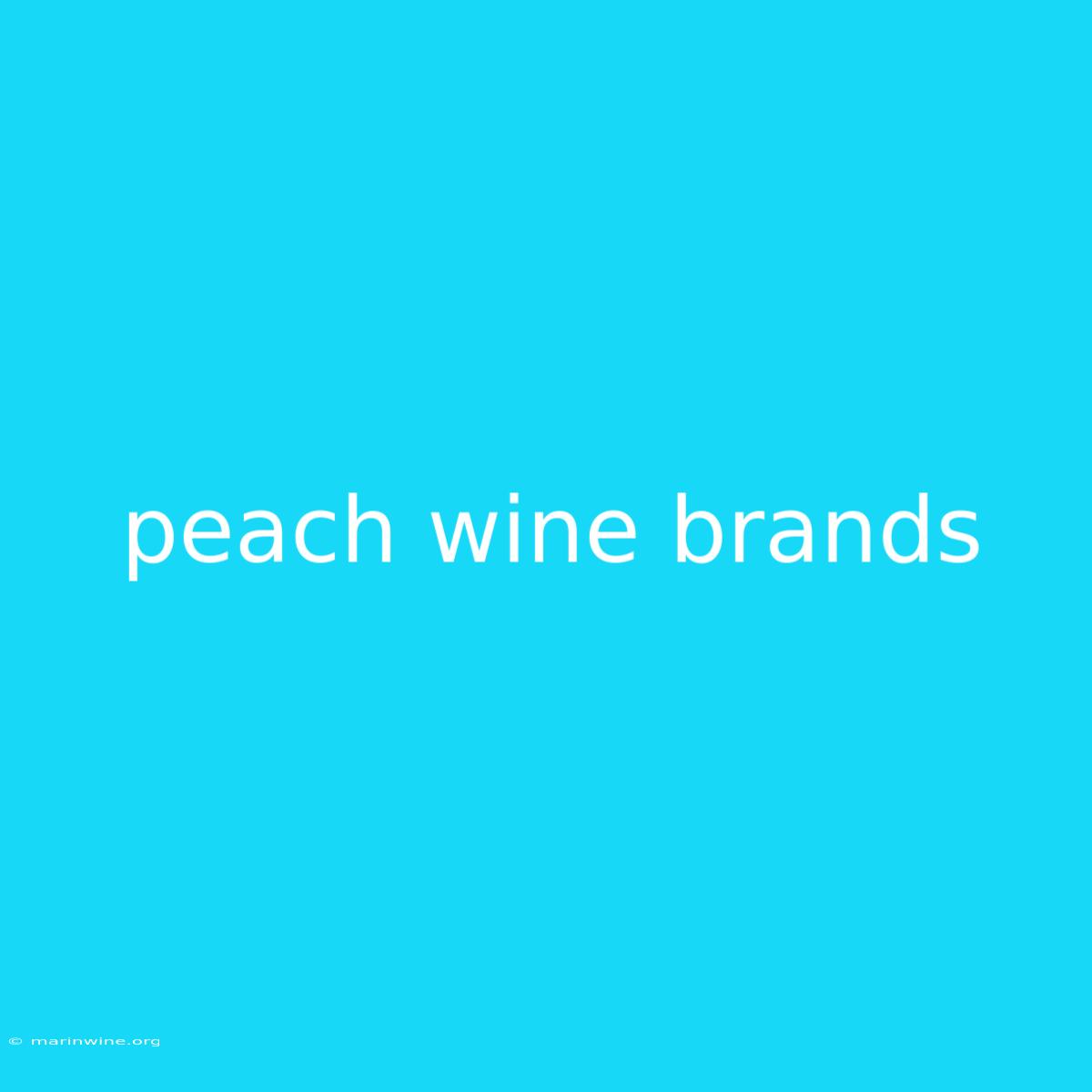 Peach Wine Brands