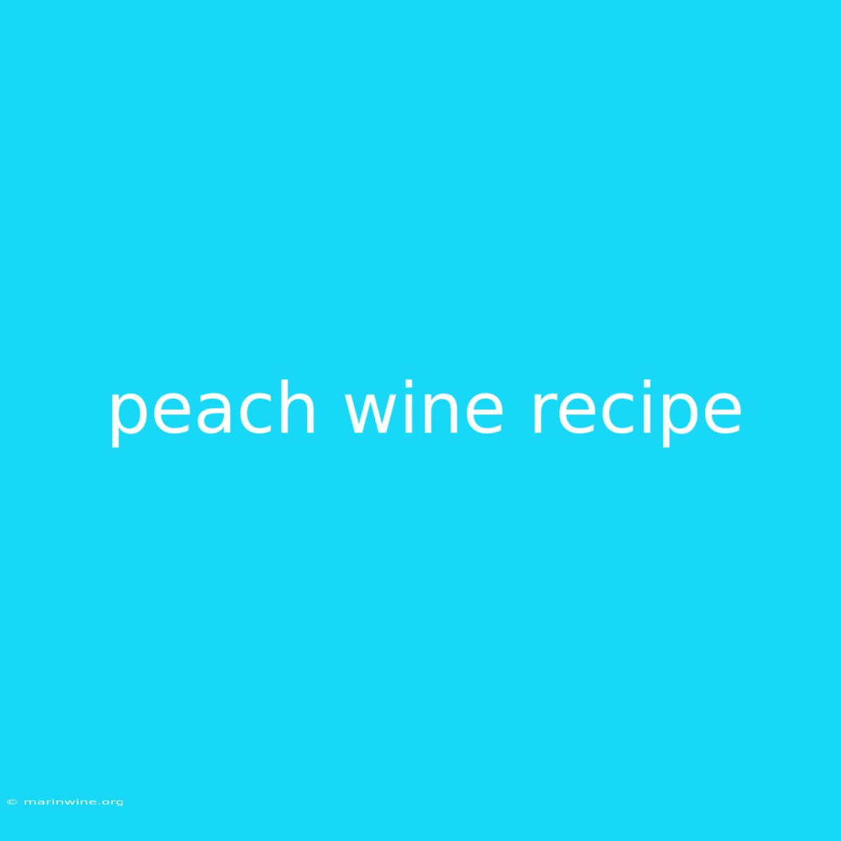 Peach Wine Recipe