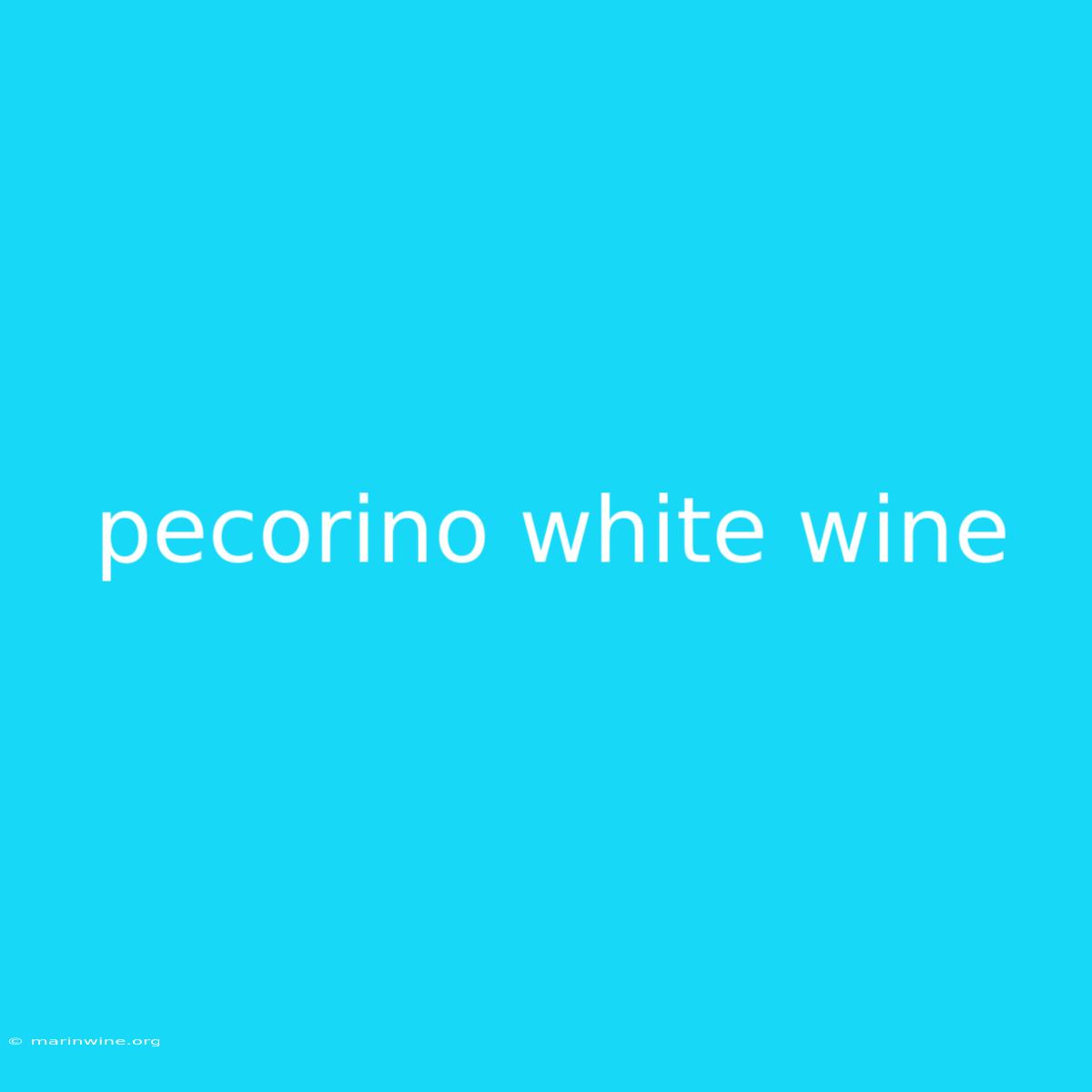 Pecorino White Wine