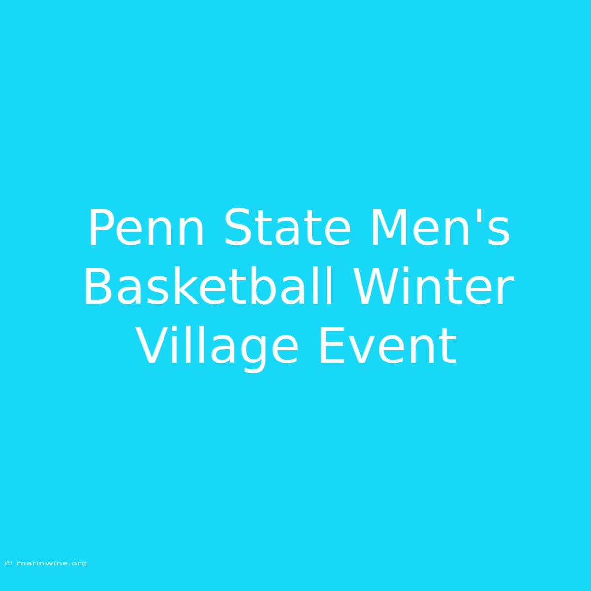 Penn State Men's Basketball Winter Village Event