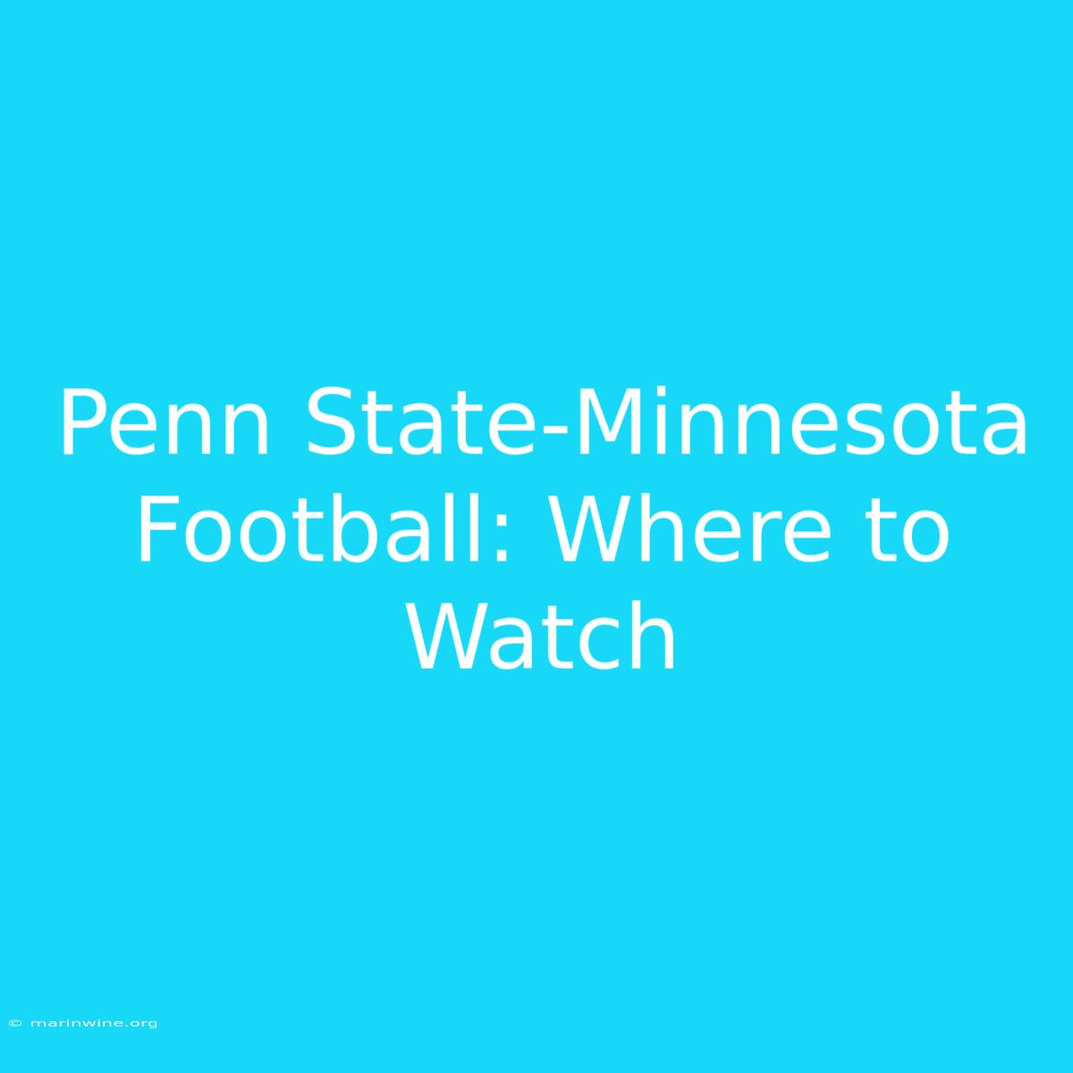 Penn State-Minnesota Football: Where To Watch