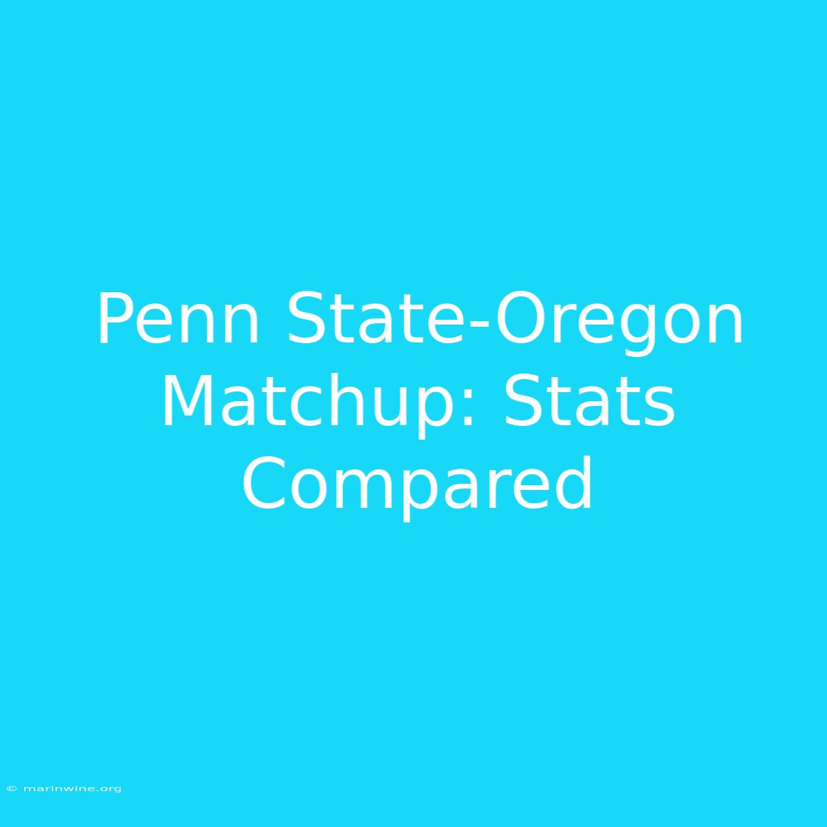 Penn State-Oregon Matchup: Stats Compared