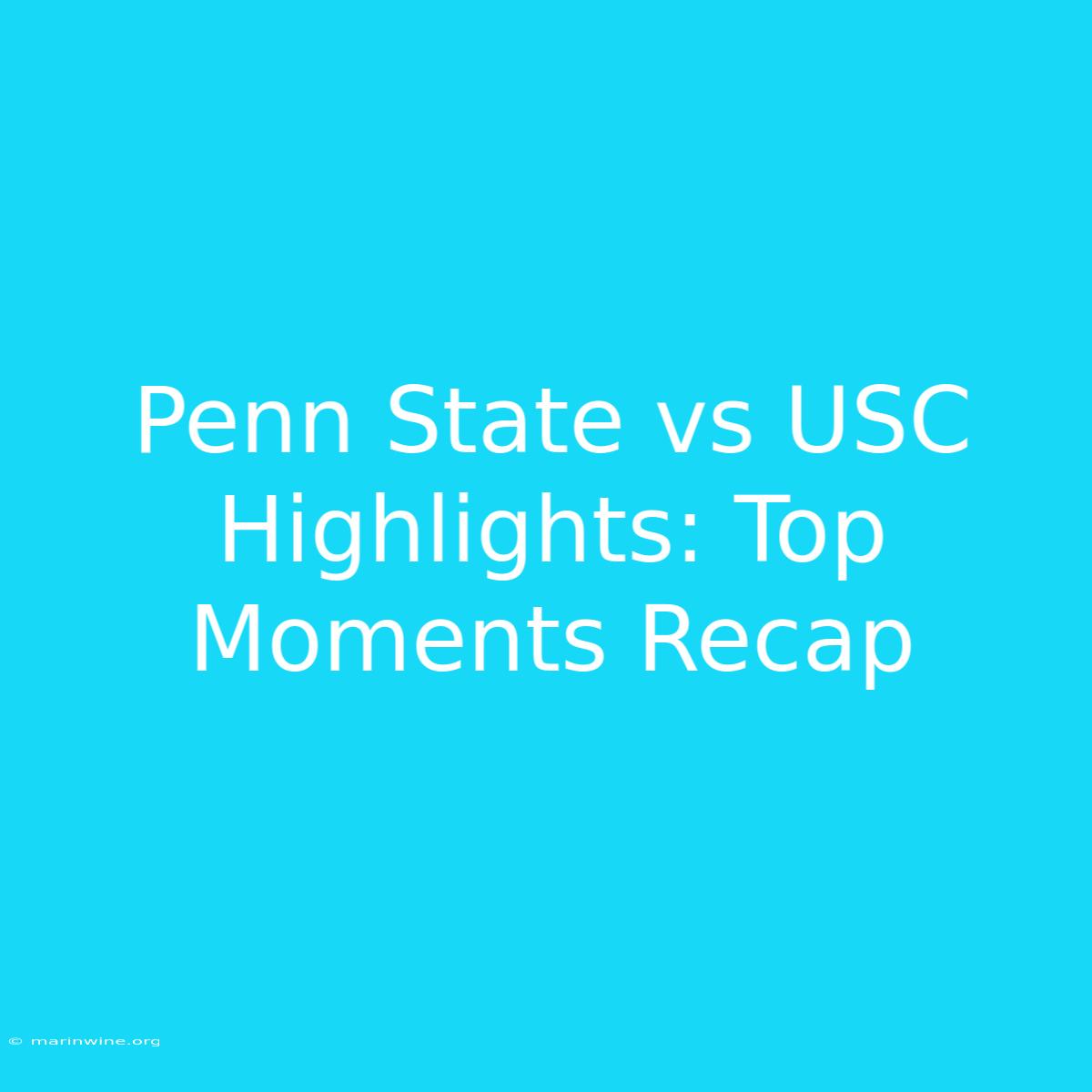 Penn State Vs USC Highlights: Top Moments Recap