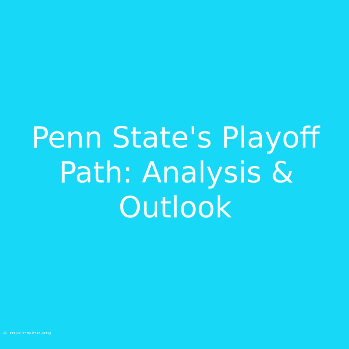 Penn State's Playoff Path: Analysis & Outlook 