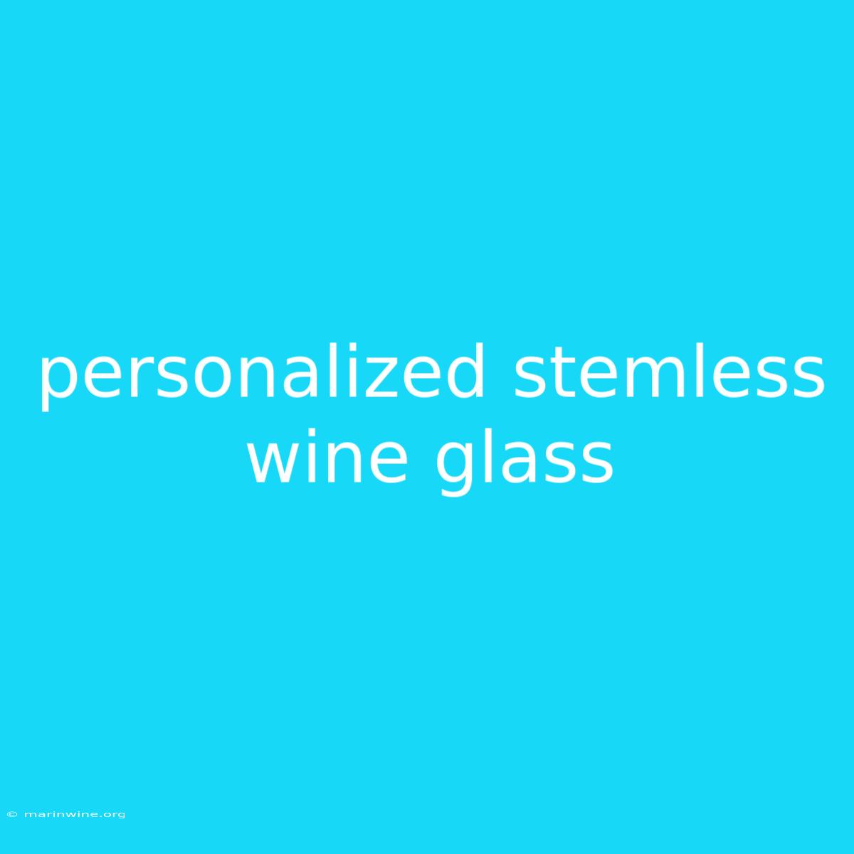 Personalized Stemless Wine Glass