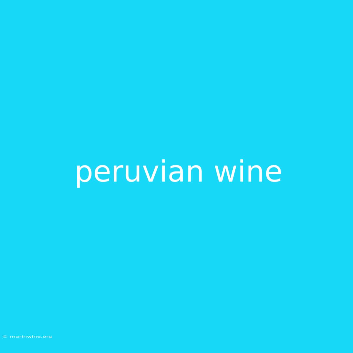 Peruvian Wine