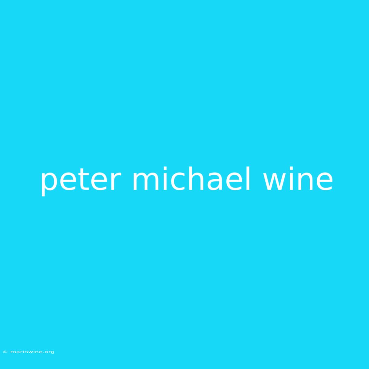 Peter Michael Wine