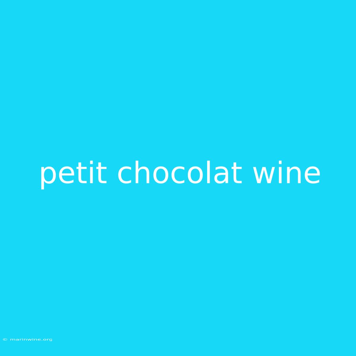 Petit Chocolat Wine