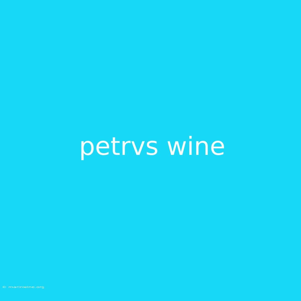 Petrvs Wine